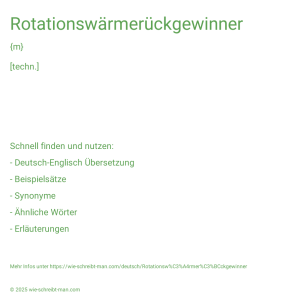 Wie schreibt man Rotationswärmerückgewinner? Bedeutung, Synonym, Antonym & Zitate.