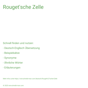 Wie schreibt man Rouget'sche Zelle? Bedeutung, Synonym, Antonym & Zitate.