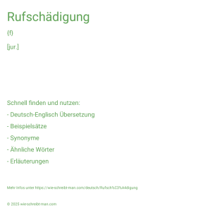 Wie schreibt man Rufschädigung? Bedeutung, Synonym, Antonym & Zitate.