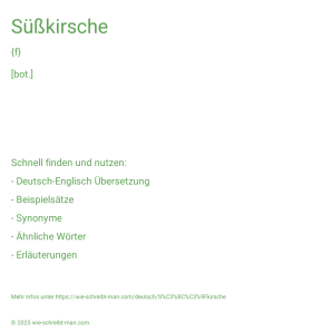 Wie schreibt man Süßkirsche? Bedeutung, Synonym, Antonym & Zitate.