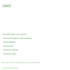 Wie schreibt man Säen? Bedeutung, Synonym, Antonym & Zitate.
