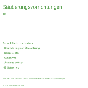 Wie schreibt man Säuberungsvorrichtungen? Bedeutung, Synonym, Antonym & Zitate.
