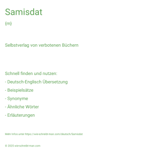 Wie schreibt man Samisdat? Bedeutung, Synonym, Antonym & Zitate.