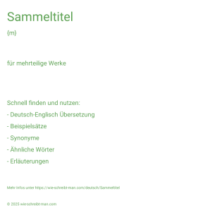 Wie schreibt man Sammeltitel? Bedeutung, Synonym, Antonym & Zitate.