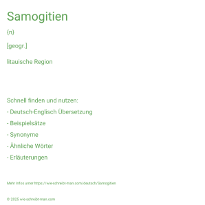 Wie schreibt man Samogitien? Bedeutung, Synonym, Antonym & Zitate.