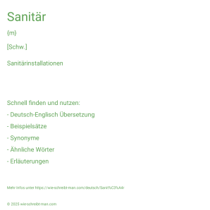 Wie schreibt man Sanitär? Bedeutung, Synonym, Antonym & Zitate.