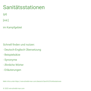 Wie schreibt man Sanitätsstationen? Bedeutung, Synonym, Antonym & Zitate.