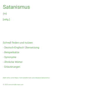 Wie schreibt man Satanismus? Bedeutung, Synonym, Antonym & Zitate.