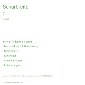 Wie schreibt man Schärbreite? Bedeutung, Synonym, Antonym & Zitate.