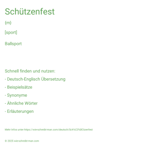 Wie schreibt man Schützenfest? Bedeutung, Synonym, Antonym & Zitate.