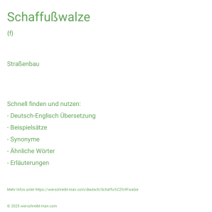 Wie schreibt man Schaffußwalze? Bedeutung, Synonym, Antonym & Zitate.