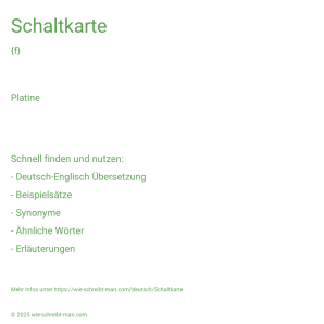 Wie schreibt man Schaltkarte? Bedeutung, Synonym, Antonym & Zitate.