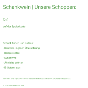Wie schreibt man Schankwein | Unsere Schoppen:? Bedeutung, Synonym, Antonym & Zitate.