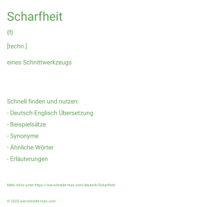 Wie schreibt man Scharfheit? Bedeutung, Synonym, Antonym & Zitate.
