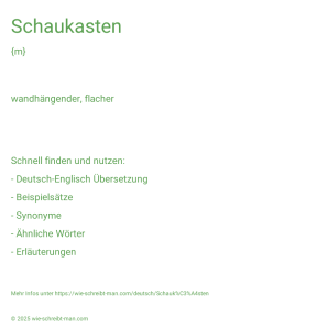 Wie schreibt man Schaukasten? Bedeutung, Synonym, Antonym & Zitate.