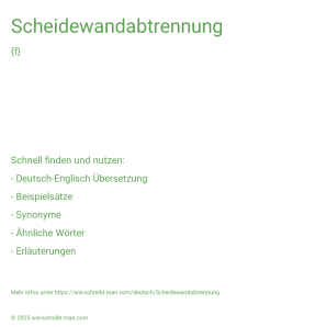 Wie schreibt man Scheidewandabtrennung? Bedeutung, Synonym, Antonym & Zitate.
