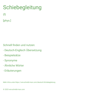 Wie schreibt man Schiebegleitung? Bedeutung, Synonym, Antonym & Zitate.