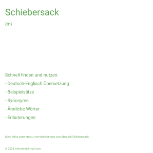 Wie schreibt man Schiebersack? Bedeutung, Synonym, Antonym & Zitate.
