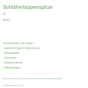 Wie schreibt man Schläfenlappenspitze? Bedeutung, Synonym, Antonym & Zitate.