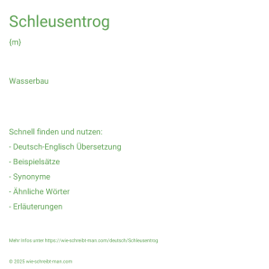 Wie schreibt man Schleusentrog? Bedeutung, Synonym, Antonym & Zitate.
