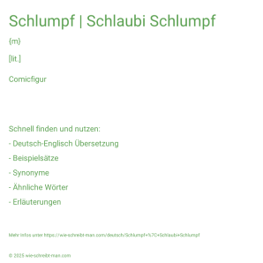 Wie schreibt man Schlumpf | Schlaubi Schlumpf? Bedeutung, Synonym, Antonym & Zitate.