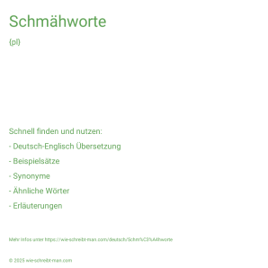 Wie schreibt man Schmähworte? Bedeutung, Synonym, Antonym & Zitate.