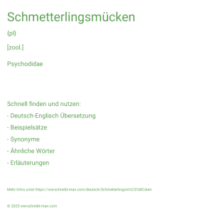 Wie schreibt man Schmetterlingsmücken? Bedeutung, Synonym, Antonym & Zitate.