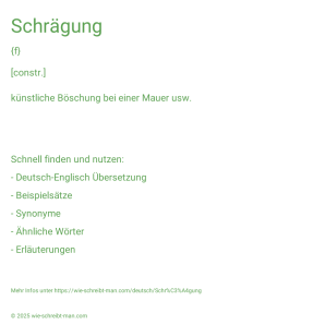 Wie schreibt man Schrägung? Bedeutung, Synonym, Antonym & Zitate.