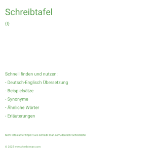 Wie schreibt man Schreibtafel? Bedeutung, Synonym, Antonym & Zitate.