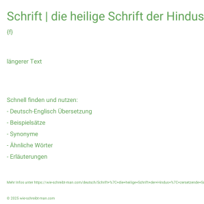 Wie schreibt man Schrift | die heilige Schrift der Hindus | zersetzende Schriften? Bedeutung, Synonym, Antonym & Zitate.