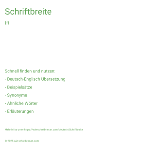 Wie schreibt man Schriftbreite? Bedeutung, Synonym, Antonym & Zitate.
