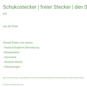 Wie schreibt man Schukostecker | freier Stecker | den Stecker ziehen? Bedeutung, Synonym, Antonym & Zitate.
