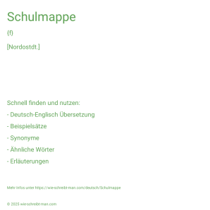 Wie schreibt man Schulmappe? Bedeutung, Synonym, Antonym & Zitate.