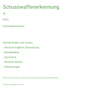 Wie schreibt man Schusswaffenerkennung? Bedeutung, Synonym, Antonym & Zitate.