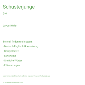 Wie schreibt man Schusterjunge? Bedeutung, Synonym, Antonym & Zitate.