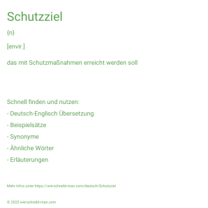 Wie schreibt man Schutzziel? Bedeutung, Synonym, Antonym & Zitate.