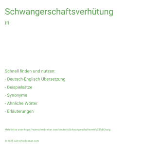 Wie schreibt man Schwangerschaftsverhütung? Bedeutung, Synonym, Antonym & Zitate.