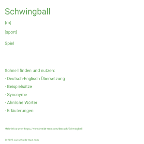 Wie schreibt man Schwingball? Bedeutung, Synonym, Antonym & Zitate.