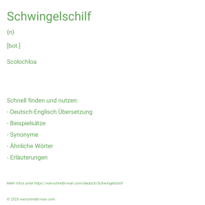 Wie schreibt man Schwingelschilf? Bedeutung, Synonym, Antonym & Zitate.