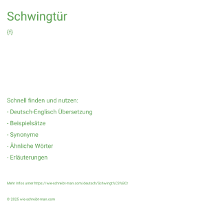 Wie schreibt man Schwingtür? Bedeutung, Synonym, Antonym & Zitate.