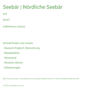 Wie schreibt man Seebär | Nördliche Seebär? Bedeutung, Synonym, Antonym & Zitate.