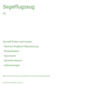 Wie schreibt man Segelflugzeug? Bedeutung, Synonym, Antonym & Zitate.