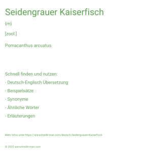 Wie schreibt man Seidengrauer Kaiserfisch? Bedeutung, Synonym, Antonym & Zitate.