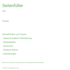 Wie schreibt man Seitenfüller? Bedeutung, Synonym, Antonym & Zitate.