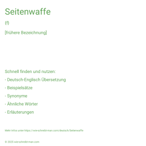 Wie schreibt man Seitenwaffe? Bedeutung, Synonym, Antonym & Zitate.