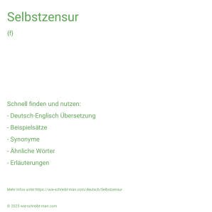 Wie schreibt man Selbstzensur? Bedeutung, Synonym, Antonym & Zitate.
