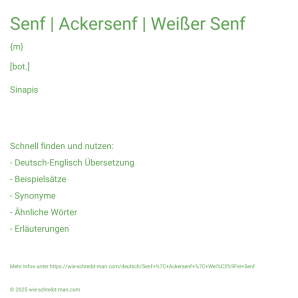 Wie schreibt man Senf | Ackersenf | Weißer Senf? Bedeutung, Synonym, Antonym & Zitate.