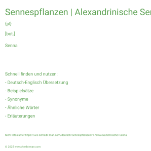 Wie schreibt man Sennespflanzen | Alexandrinische Senna? Bedeutung, Synonym, Antonym & Zitate.