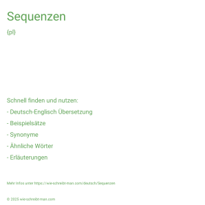 Wie schreibt man Sequenzen? Bedeutung, Synonym, Antonym & Zitate.