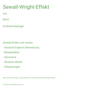 Wie schreibt man Sewall-Wright-Effekt? Bedeutung, Synonym, Antonym & Zitate.